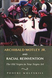Archibald Motley Jr. and Racial Reinvention